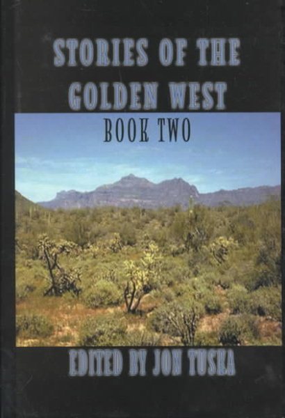 Stories of the Golden West: Book Two A Western Trio (Five Star Western Series)