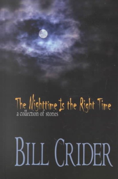 The Nighttime Is the Right Time: A Collection of Stories (Five Star First Edition Mystery Series)
