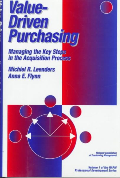 Value-Driven Purchasing: Managing the Key Steps in the Acquisition Process cover