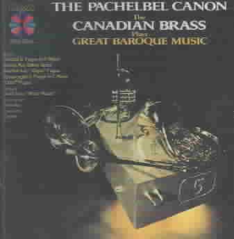 The Canadian Brass Plays the Pachelbel Canon - Great Baroque Music