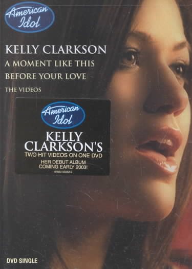Kelly Clarkson - Before Your Love/A Moment Like This (DVD Single)