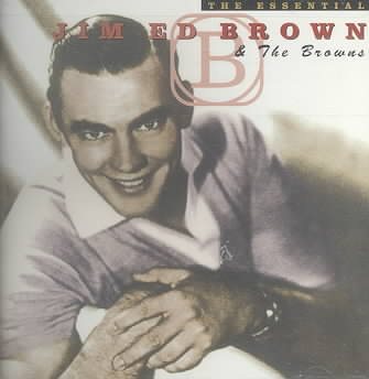 The Essential Jim Ed Brown & The Browns cover