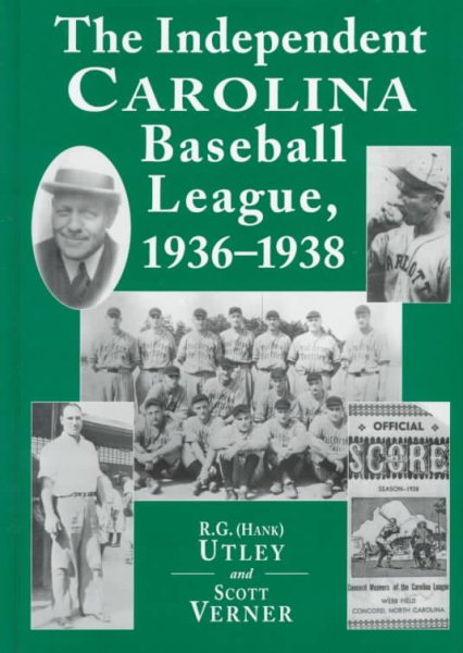 The Independent Carolina Baseball League, 1936-1938: Baseball Outlaws cover