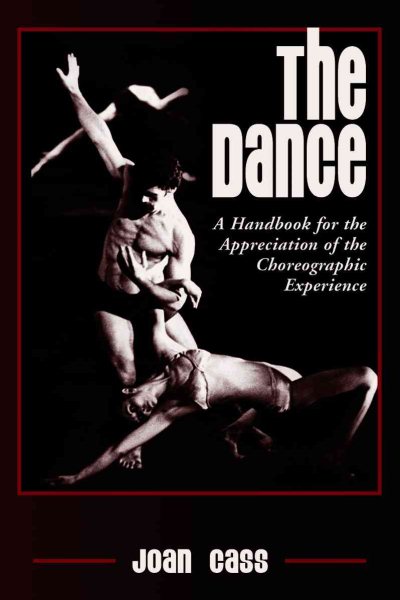 The Dance: A Handbook for the Appreciation of the Choreographic Experience cover