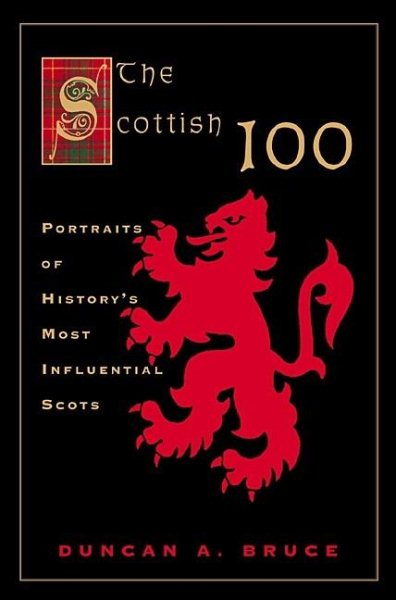 The Scottish 100: Portraits of History's Most Influential Scots