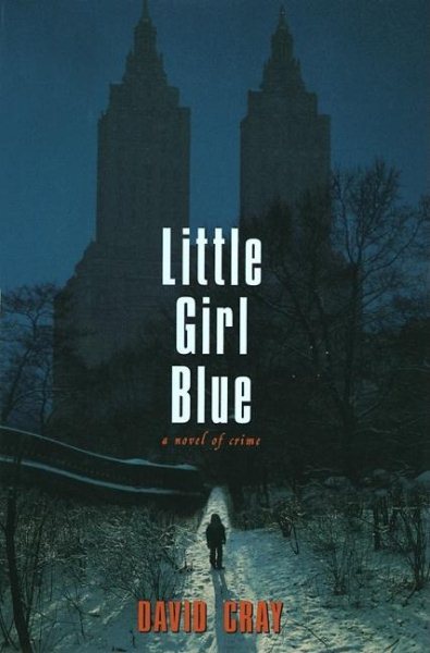 Little Girl Blue: A Novel of Crime cover