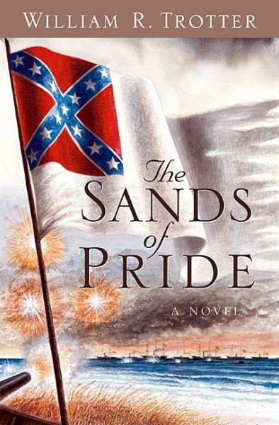 The Sands of Pride: A Novel of the Civil War cover