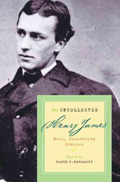 The Uncollected Henry James: Newly Discovered Stories