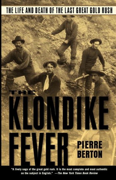 The Klondike Fever: The Life and Death of the Last Great Gold Rush cover
