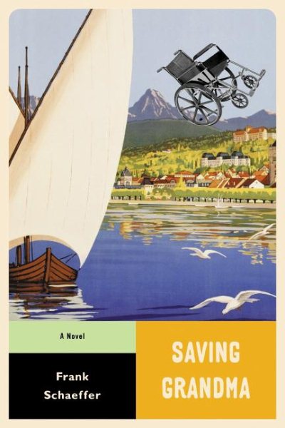 Saving Grandma: A Novel (Calvin Becker Trilogy)
