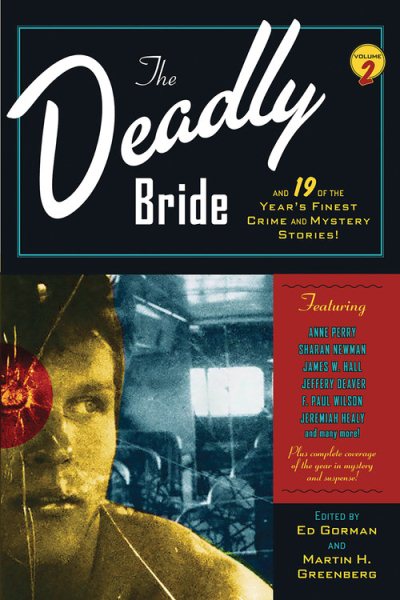 The Deadly Bride and 21 of the Year's Finest Crime and Mystery Stories: Volume II (Year's Finest Crime & Mystery Stories)