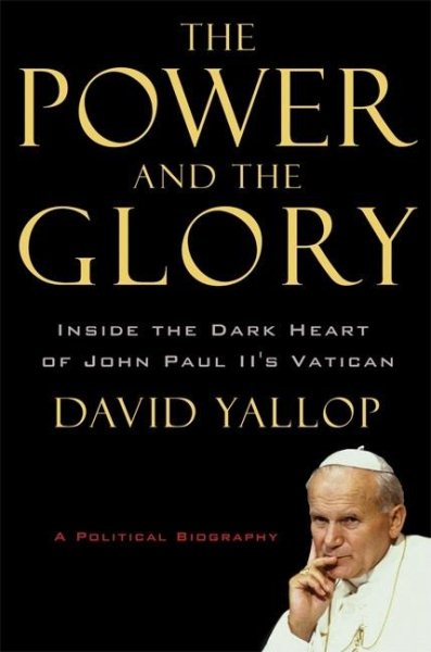 The Power and the Glory: Inside the Dark Heart of Pope John Paul II's Vatican cover