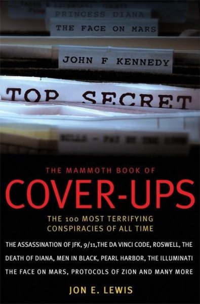 The Mammoth Book of Cover-Ups: The 100 Most Terrifying Conspiracies of All Time cover
