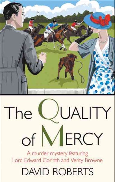The Quality of Mercy (Lord Edward Corinth and Verity Browne Murder Mystery Series) cover