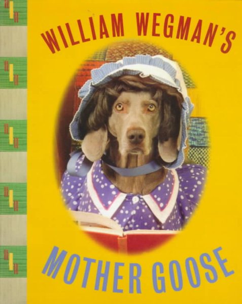 William Wegman's Mother Goose cover