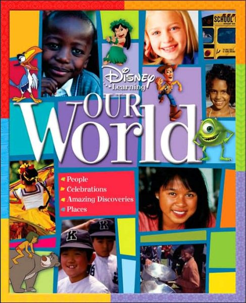 Disney Learning: Our World: People, Celebrations, Amazing Discoveries, Places cover