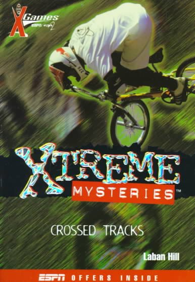 Crossed Tracks: X Games Xtreme Mysteries: Crossed Tracks - Book #2 cover