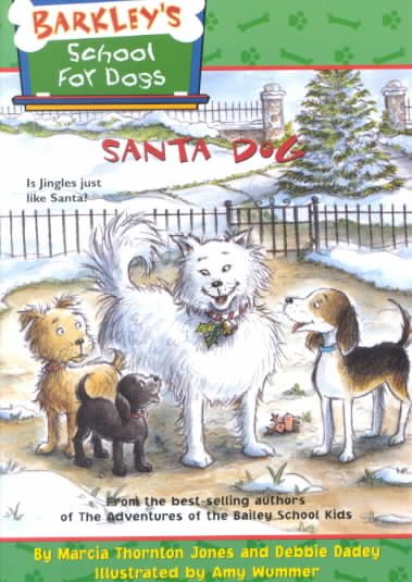 Barkley's School for Dogs #9: Santa Dog (Barkley's School for Dogs)