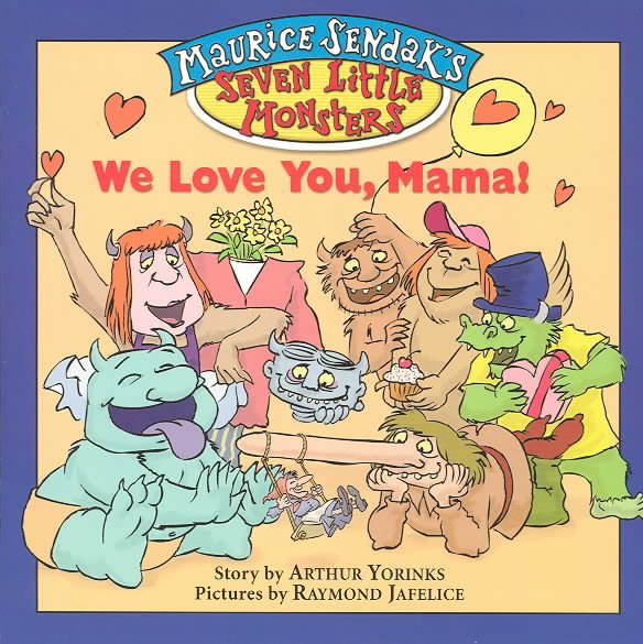 Maurice Sendak's Seven Little Monsters: We Love You, Mama!