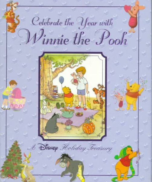Celebrate the Year with Winnie the Pooh: A Disney Holiday Treasury