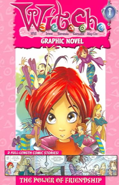 W.I.T.C.H. Graphic Novel: The Power of Friendship - Book #1 (W.I.T.C.H. Graphic Novels) cover