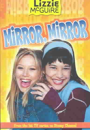 Lizzie McGuire: Mirror Mirror - Book #14: Junior Novel cover