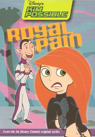 Disney's Kim Possible: Royal Pain - Book #8: Chapter Book
