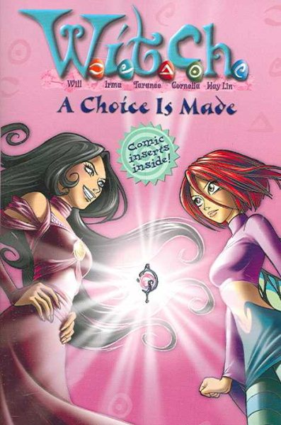A Choice is Made (W.I.T.C.H., No. 22) cover