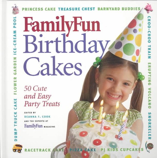 FamilyFun Birthday Cakes: 50 Cute and Easy Party Treats cover