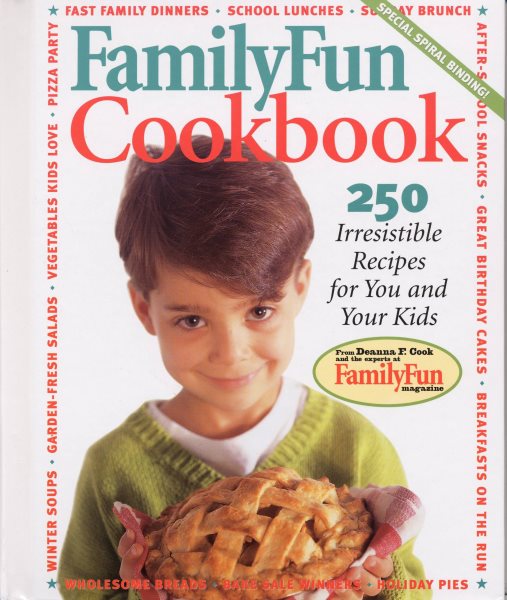 Family Fun Cookbook: 250 Irresistible Recipes for You and Your Kids cover