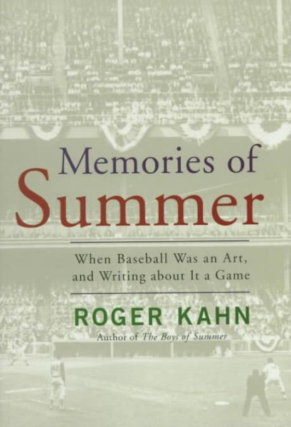 Memories of Summer: When Baseball was an Art, and Writing About it a Game cover