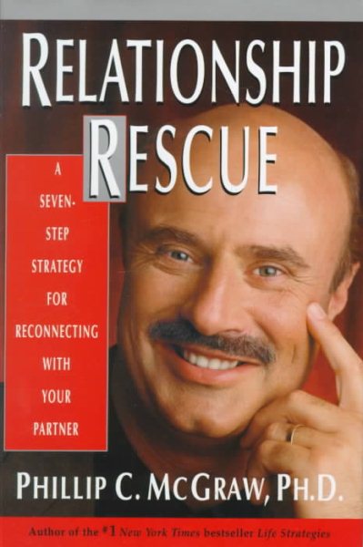 Relationship Rescue: A Seven-Step Strategy for Reconnecting with You Partner cover