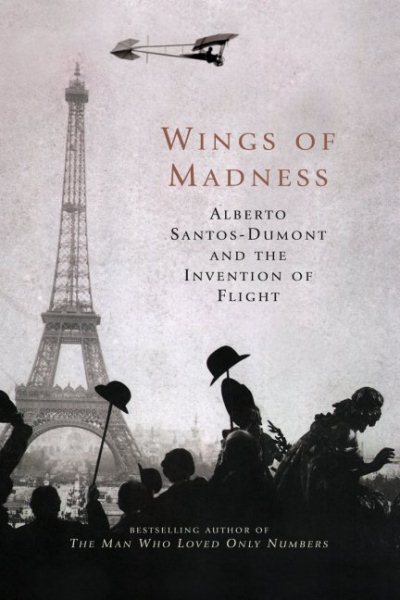 Wings of Madness: Alberto Santos-Dumont and the Invention of Flight cover