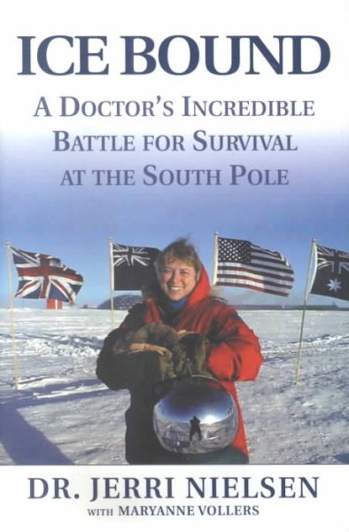 Ice Bound: A Doctor's Incredible Battle for Survival at the South Pole cover