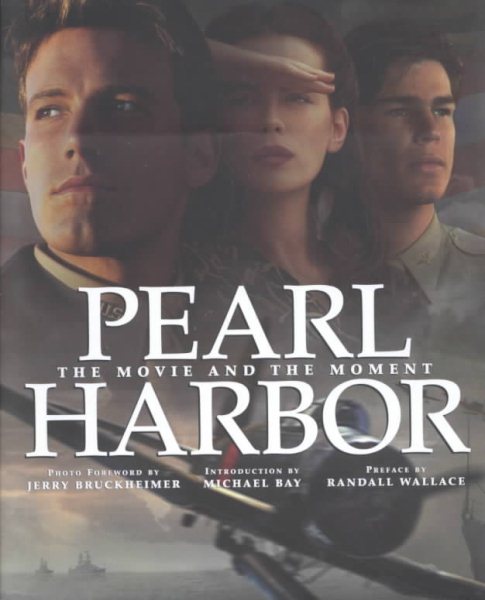 Pearl Harbor: The Movie and the Moment (Newmarket Pictorial Moviebook) cover