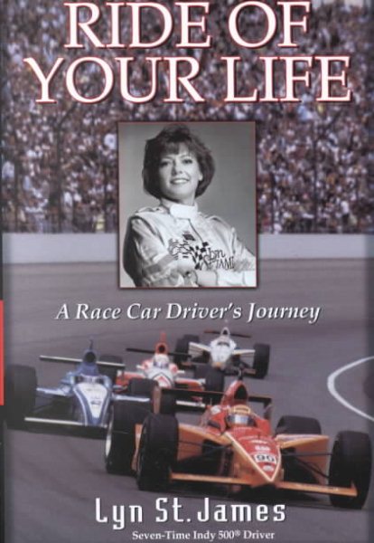The Ride of Your Life: A Racecar Driver's Journey cover