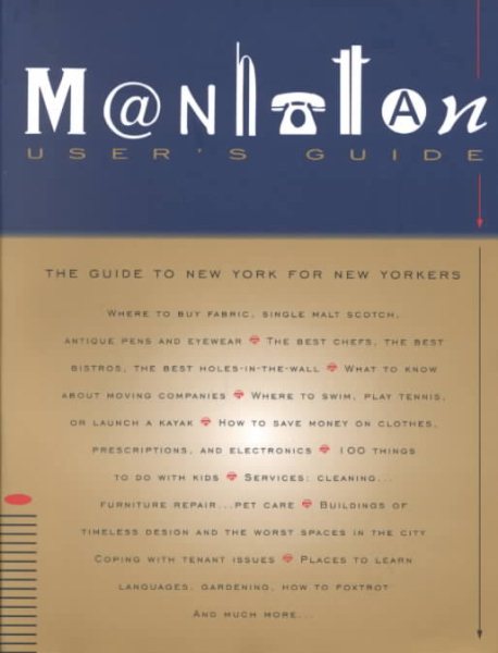 Manhattan Users Guide: The Guide to New York for New Yorkers cover