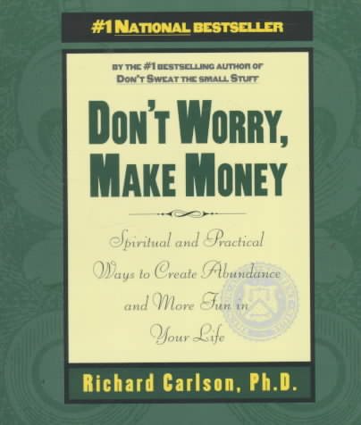Don't Worry, Make Money: Spiritual & Practical Ways to Create Abundance and More Fun in Your Life cover