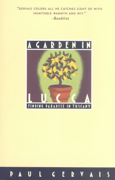 A Garden in Lucca: Finding Paradise in Tuscany cover