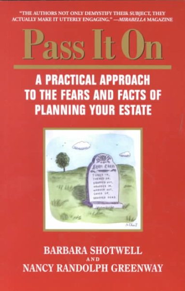 Pass it On: A Practical Approach to the Fears and Facts of Planning Your Estate cover