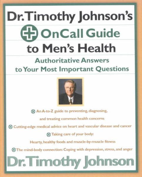 Dr. Timothy Johnson's on Call Guide to Men's Health: Authoritative Answers to Your Most Important Questions cover