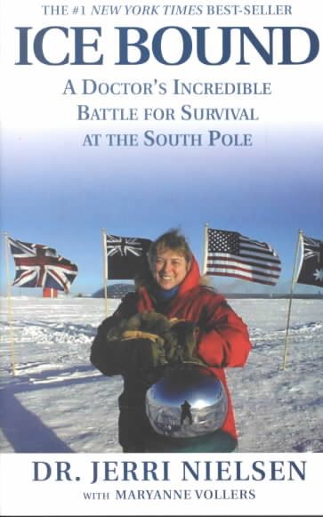 Ice Bound: A Doctor's Incredible Battle For Survival at the South Pole