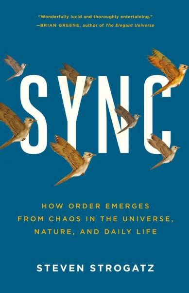 Sync: How Order Emerges from Chaos in the Universe, Nature, and Daily Life cover