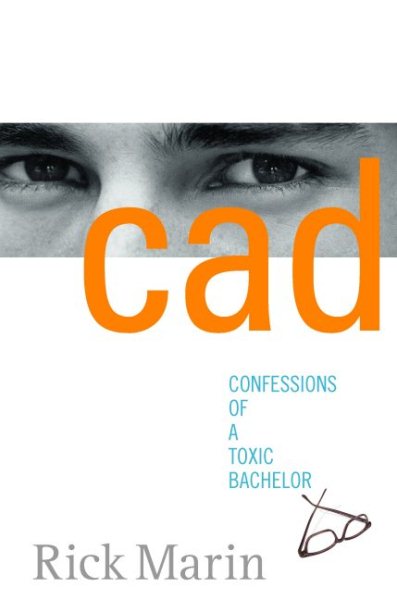 Cad: Confessions of a Toxic Bachelor cover