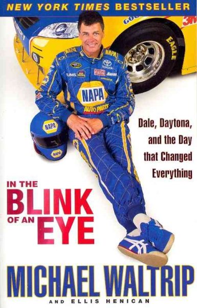 In the Blink of an Eye: Dale, Daytona, and the Day that Changed Everything