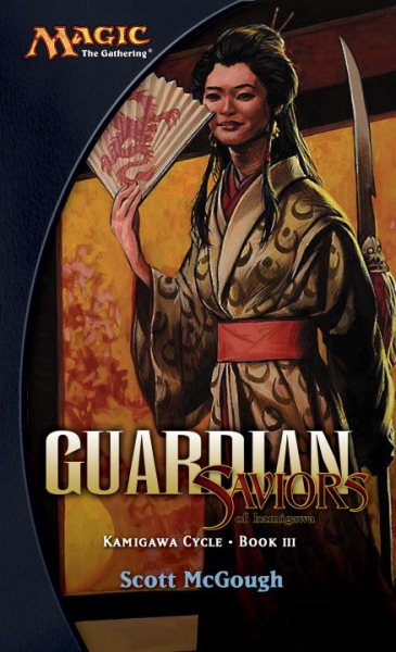 Guardian Saviors of Kamigawa: Kamigawa Cycle, Book III cover