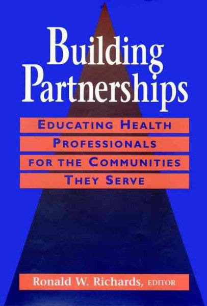 Building Partnerships: Educating Health Professionals for the Communities They Serve (Jossey-Bass Health) cover
