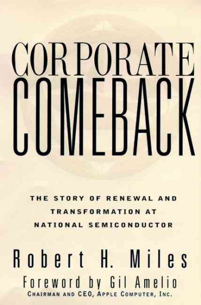 Corporate Comeback: The Story of Renewal and Transformation at National Semiconductor (Jossey-Bass Business & Management Series) cover