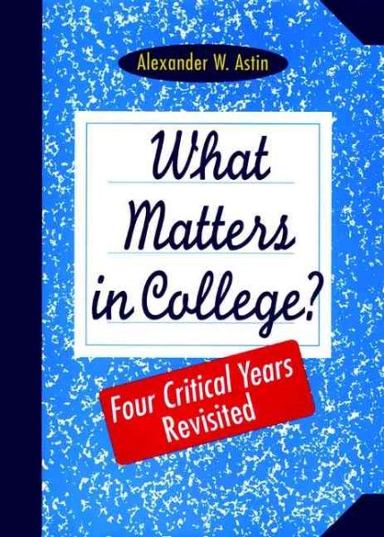 What Matters in College?: Four Critical Years Revisited
