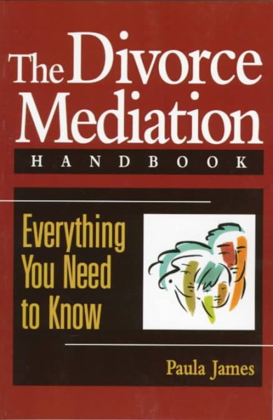 The Divorce Mediation Handbook: Everything You Need to Know cover